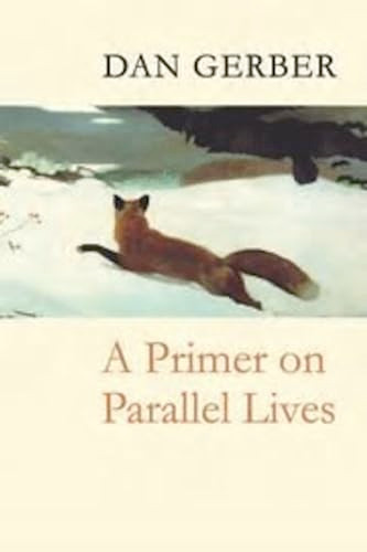 A Primer on Parallel Lives by Dan Gerber, 9781556592539