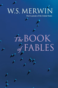 The Book of Fables by W.S. Merwin, 9781556592560