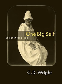 One Big Self by C.D. Wright, 9781556592584