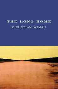 The Long Home - 9781556592690 by Christian Wiman, 9781556592690