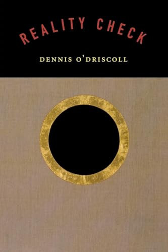 Reality Check by Dennis O'Driscoll, 9781556592805