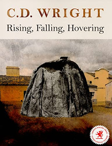 Rising, Falling, Hovering - 9781556593093 by C.D. Wright, 9781556593093
