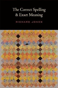 The Correct Spelling and Exact Meaning by Richard Jones, 9781556593178