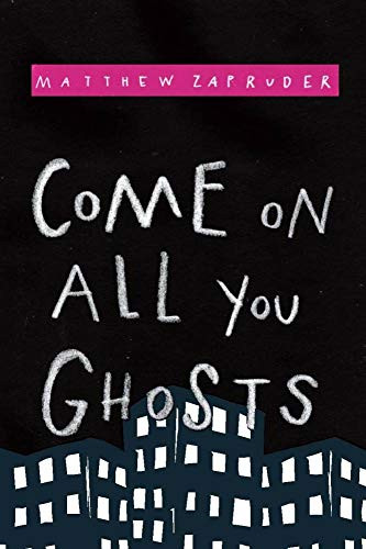 Come on All You Ghosts by Matthew Zapruder, 9781556593222