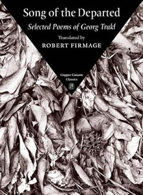 Song of the Departed (Selected Poems of Georg Trakl) by Georg Trakl, Robert Firmage, 9781556593734