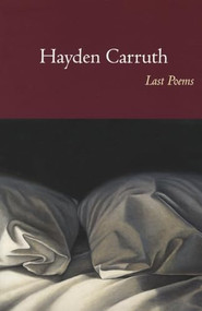 Last Poems - 9781556593819 by Hayden Carruth, Stephen Dobyns, Brooks Haxton, 9781556593819
