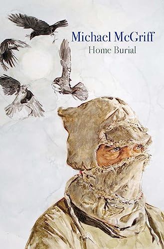 Home Burial by Michael McGriff, 9781556593840