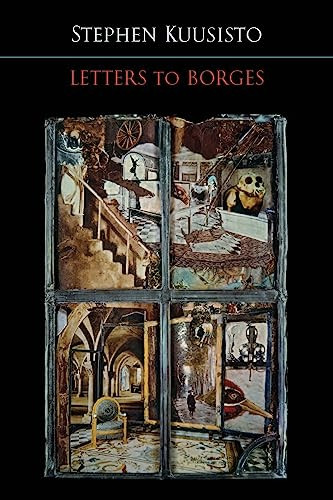 Letters to Borges by Stephen Kuusisto, 9781556593864