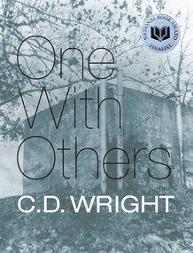 One With Others ([a little book of her days]) by C.D. Wright, 9781556593888