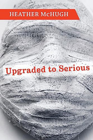 Upgraded to Serious - 9781556593956 by Heather McHugh, 9781556593956