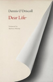Dear Life by Dennis O'Driscoll, 9781556594076