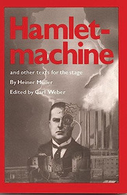 Hamletmachine and other Texts for the Stage by Heiner Müller, Carl Weber, 9780933826458