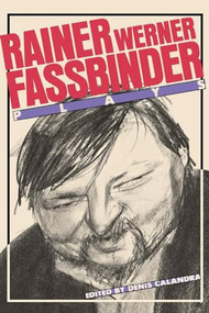 Fassbinder: Plays by Rainer Werner Fassbinder, Denis Calandra, 9780933826823