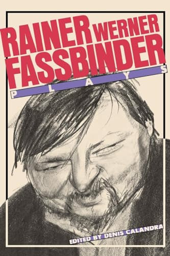 Fassbinder: Plays by Rainer Werner Fassbinder, Denis Calandra, 9780933826823