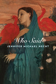 Who Said by Jennifer Michael Hecht, 9781556594496