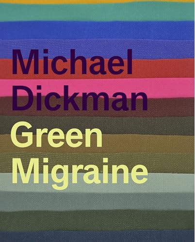 Green Migraine by Michael Dickman, 9781556594519