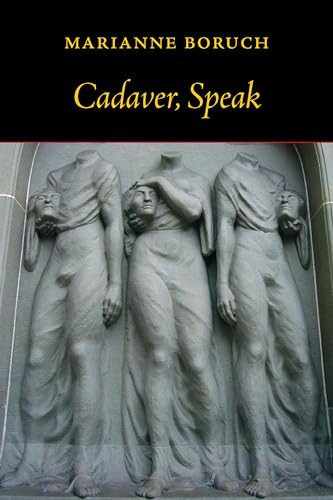 Cadaver, Speak by Marianne Boruch, 9781556594656