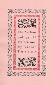 The Anthropology of Performance by Victor Turner, Richard Schechner, 9781555540012