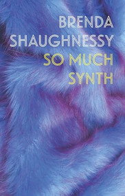 So Much Synth by Brenda Shaughnessy, 9781556594878