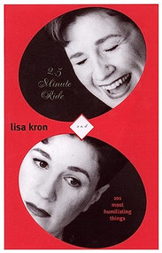2.5 Minute Ride and 101 Humiliating Stories by Lisa Kron, 9781559361811