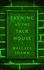 Evening at the Talk House (TCG Edition) by Wallace Shawn, 9781559365208