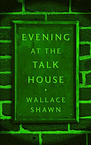 Evening at the Talk House (TCG Edition) by Wallace Shawn, 9781559365208