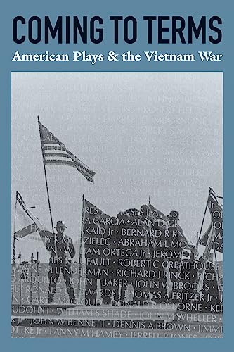 Coming to Terms: American Plays & the Vietnam War by James Reston, Jr., 9781559365239