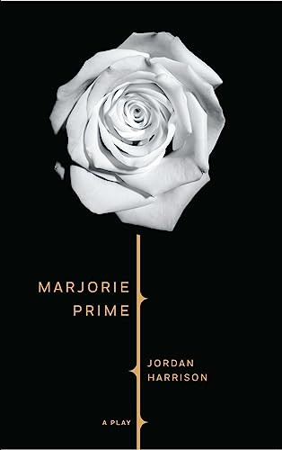 Marjorie Prime (TCG Edition) by Jordan Harrison, 9781559365246
