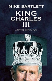 King Charles III - 9781559365307 by Mike Bartlett, 9781559365307
