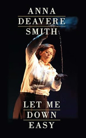 Let Me Down Easy (TCG Edition) by Anna Deavere Smith, 9781559365468