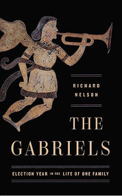 The Gabriels (Election Year in the Life of One Family) by Richard Nelson, 9781559365482