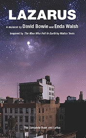 Lazarus (The Complete Book and Lyrics) by David Bowie, Enda Walsh, 9781559365581