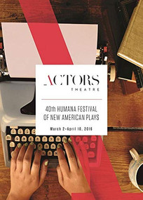 Humana Festival 2016: The Complete Plays by Amy Wegener, Jenni Page-White, 9781680690385