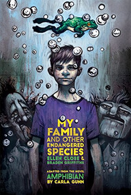My Family and Other Endangered Species by Ellen Close, Braden Griffiths, 9781770915190