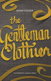 The Gentleman Clothier by Norm Foster, 9781770915275