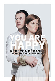 You Are Happy by Rébecca Déraspe, Leanna Brodie, 9781770915381