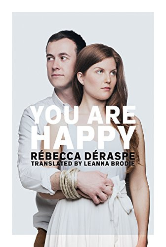 You Are Happy by Rébecca Déraspe, Leanna Brodie, 9781770915381