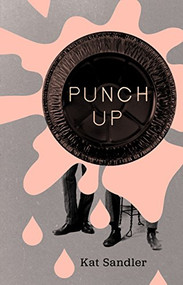 Punch Up by Kat Sandler, 9781770917422
