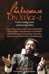 Shakespeare on Stage: Volume 2 by Julian  Curry, 9781848422469