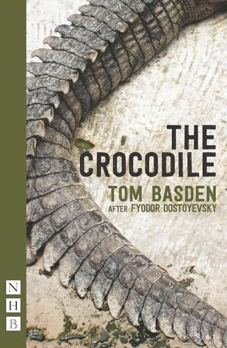 The Crocodile - 9781848425040 by Fyodor Dostoyevsky, Tom  Basden, 9781848425040