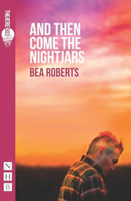 And Then Come the Nightjars by Bea Roberts, 9781848425118