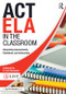 ACT ELA in the Classroom (Integrating Assessments, Standards, and Instruction) - 9781138692190 by A-List Education, 9781138692190