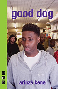 Good Dog by Arinze  Kene, 9781848426252