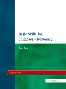 Basic Skills for Childcare - Numeracy (Tutor Pack) by June Green, 9781843120230