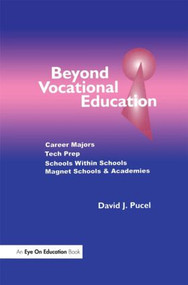 Beyond Vocational Education (Career Majors, Tech Prep) - 9781930556041 by David Pucel, 9781930556041