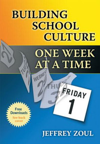 Building School Culture One Week at a Time by Jeffrey Zoul, 9781596671430