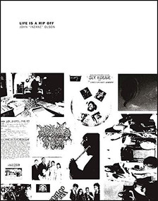 Life is a Rip Off by John Olson, Henry Rollins, Ben Hell Hall, Tovah Olson, Bryan Ramirez, 9780996401609