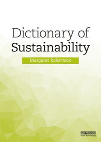 Dictionary of Sustainability - 9781138690837 by Margaret Robertson, 9781138690837