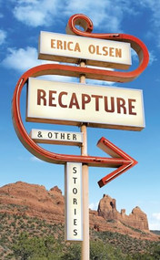 Recapture by Erica Olsen, 9781937226053