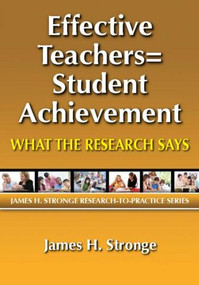 Effective Teachers=Student Achievement (What the Research Says) - 9781596671546 by James Stronge, 9781596671546